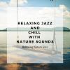 Download track Relaxing Jazz And Chill With Nature Sounds