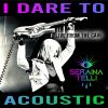 Download track I Dare To (Acoustic - Live From The Cave)