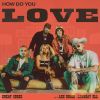 Download track How Do You Love