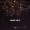 Download track Playing For Me (Squeb Remix)