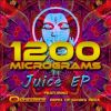 Download track Juice (1200 Micrograms Remix)