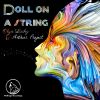 Download track Doll On A String (Original Mix)