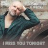 Download track I Miss You Tonight (Radio Mix)