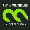 Download track La Serenissima (T&F Vs Moltosugo Radio Mix)