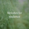 Download track Melodies For Resilience