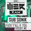 Download track Fuck Yall If You Doubt Me (Original Mix)