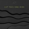 Download track Let This One Ride (Radio Edit)