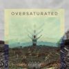 Download track Oversaturated