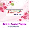 Download track Dale Ke Sahoor Naikhe