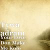 Download track Ur Love Don Make Me Kolo