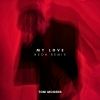 Download track My Love (Neon Remix)