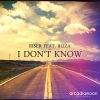 Download track I'dont Know (Ariams Remix)