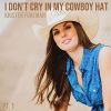 Download track I Don't Cry In My Cowboy Hat