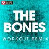 Download track The Bones (Workout Remix)