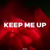 Download track Keep Me Up