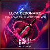 Download track How Long Can I Wait For You (Radio Edit)