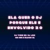 Download track Ela Quer O Dj Porque Ele É Envolvido 2.0