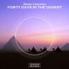 Download track Forty Days In The Desert (Original Mix)