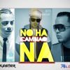 Download track No Ha Cambiao Na