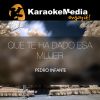 Download track Que Te Ha Dado Esa Mujer (Karaoke Version) [In The Style Of Pedro Infante]