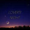 Download track LOVER'S NIGHT&Amp, Nbsp,