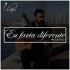 Download track Eu Faria Diferente