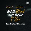 Download track Anugerah Yang Mengubah 4 / 5 - Was Blind But Now I See