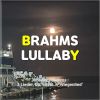 Download track Brahms Lullaby (Wiegenlied / Sleep Calming Piano Music)