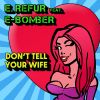 Download track Don't Tell Your Wife (Remix)