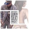 Download track Quien Dijo Amigos?