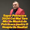 Download track Mix Colosal 2024 Muzica De Petrecere Și Lăutărească Pentru Chefuri Memorabile