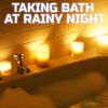 Download track Taking Bath At Rainy Night Ambience