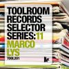 Download track Toolroom Records Selector Series 11 Marco Lys