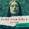 Download track Close Your Eyes And Listen