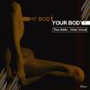 Download track My Body, Your Body (Radio Edit)