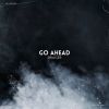 Download track Go Ahead - Slowed Remix