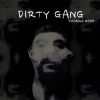 Download track Dirty Gang