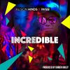 Download track Incredible