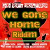 Download track We Gone Home Riddim Version