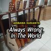 Download track Always Wrong In The World