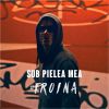 Download track Sub Pielea Mea # Eroina