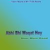 Download track Abhi Bhi Waqat Hay