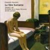 Download track La Voix Humaine: Oh! Non, Mon Chéri, Surtout Ne Me Regarde Pas