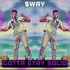 Download track Gotta Stay Solid