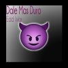 Download track Dale Mas Duro