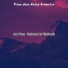 Download track Paradise Like Solo Piano Jazz - Vibe For Relaxing Moods