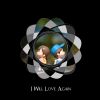 Download track I Will Love Again (Super Fast Edit)