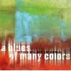 Download track A Blues Of Many Colors