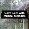 Download track Calm Rains With Musical Melodies, Pt. 53