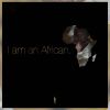 Download track I Am An African (Thabo Mbeki's Dub Version)